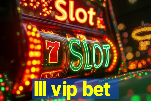lll vip bet